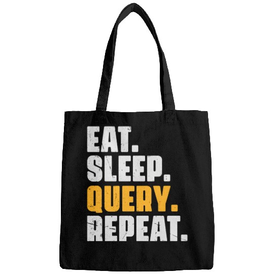 Eat Sleep Query Repeat Computer Coding Database Bags
