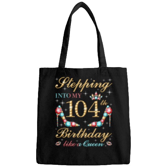 Stepping Into My 104Th Like A Queen Boss Bday Bags