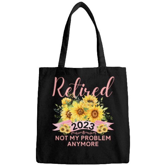 Sunflower Retired 2023 Not My Problem Anymore Moth Bags