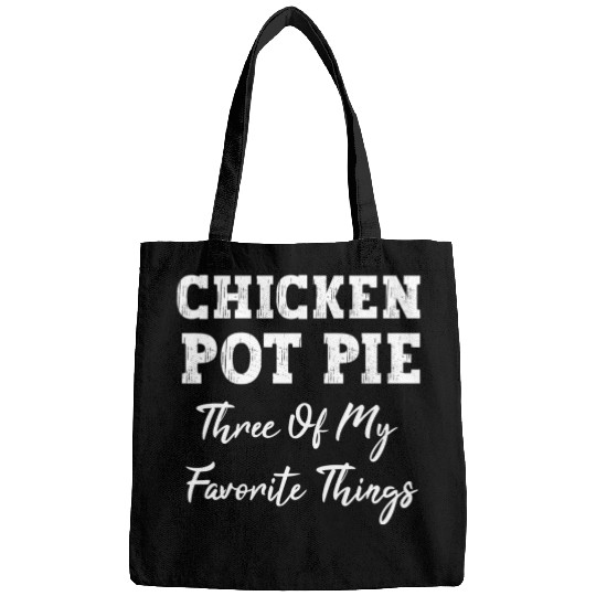 Chicken Pot Pie Three Of My Favorite Things Pot Pi Bags