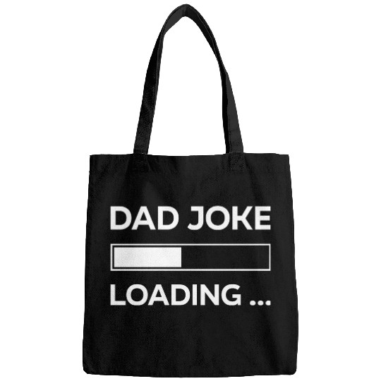 Dad Jokes Loading, Fathers Day, Daddy Funny Bags