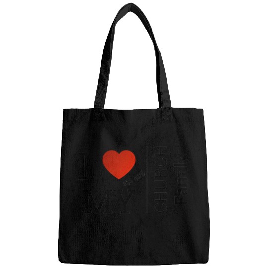i love my church family Bags