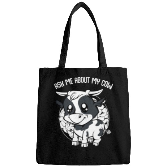 Cow Ask Me About My Cow Funny Farmer Saying Bags