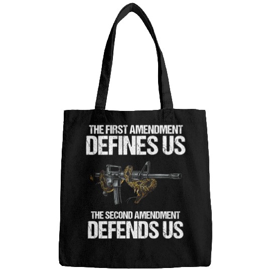 First Amendment Defines Us - The Second Amendment Bags