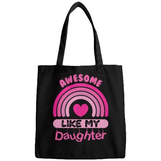 Awesome Like My Daughter Bags