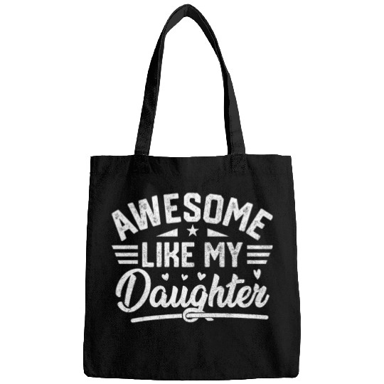 Awesome Like My Daughter Vintage for Fathers Day Bags