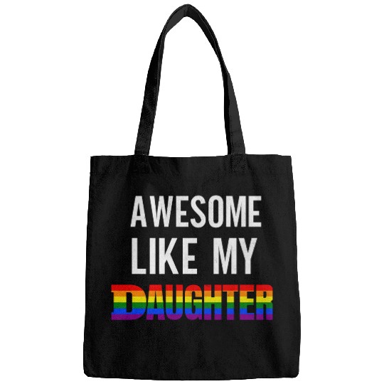 Awesome Like My Daughter Pride Rainbow flag Bags