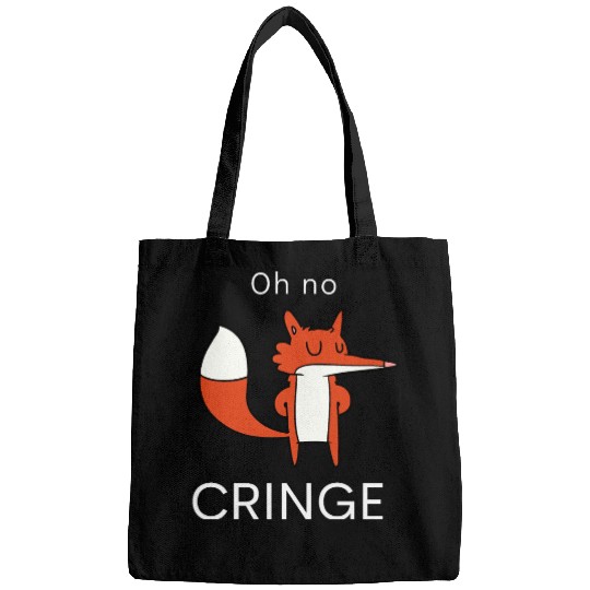 Oh no Cringe Bags