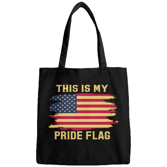 4Th Of July This Is My Pride Flag Usa American Pat Bags