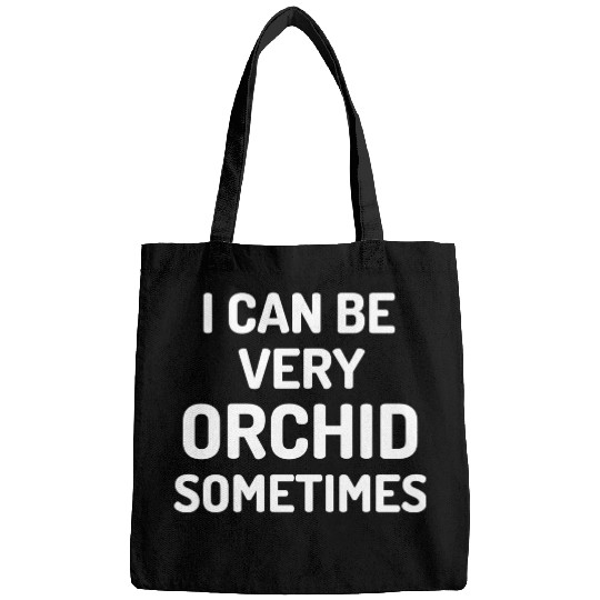 Orchid Gardening Funny Plant Lover Bags