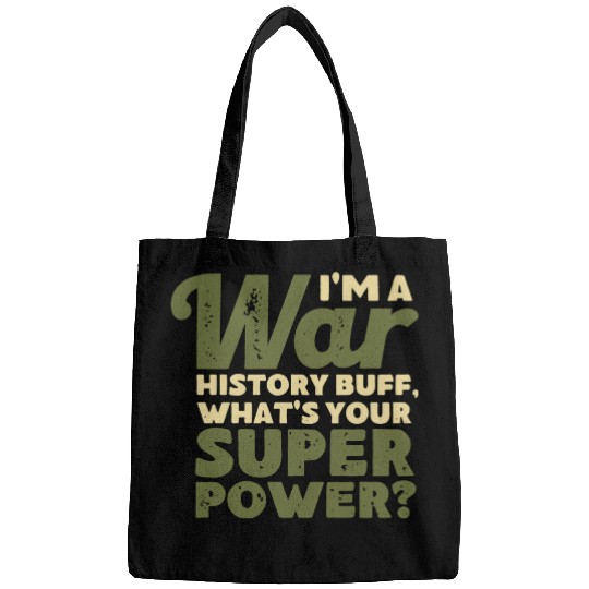 I'm a War History Buff - WW2 Enthusiast Bags