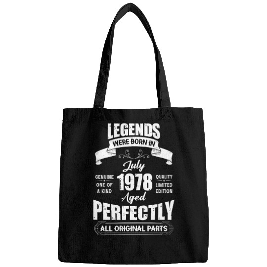 Legends Were Born In July 1978 Birthday Bags