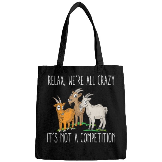 Kawaii Goat Relax We're All Crazy It's Not A Bags