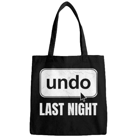 Undo Last Night Funny Next Day Regrets Command Z Bags