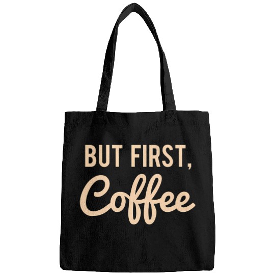 But First Coffee Bags
