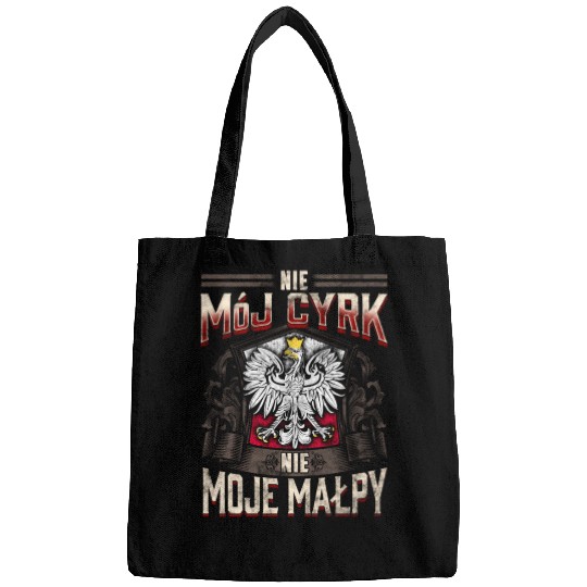 Not My Circus Not My Monkeys In Polish Language Bags