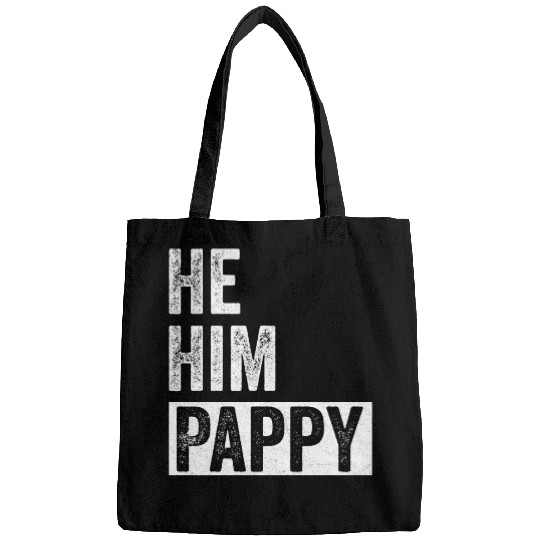 Pappy Lover Valentine Quote Funny He Him Pappy Bags