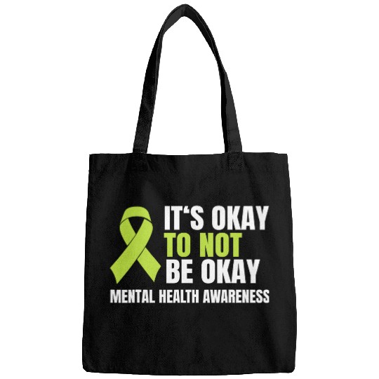 It s Okay To Not Be Okay Mental Health Green Bags