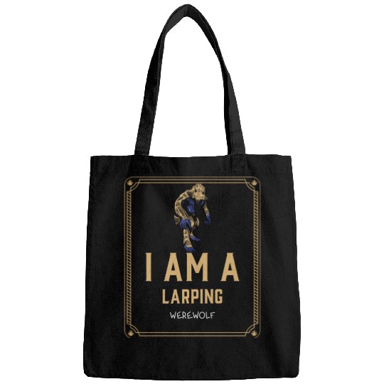 I Am A LARPing Werewolf Bags