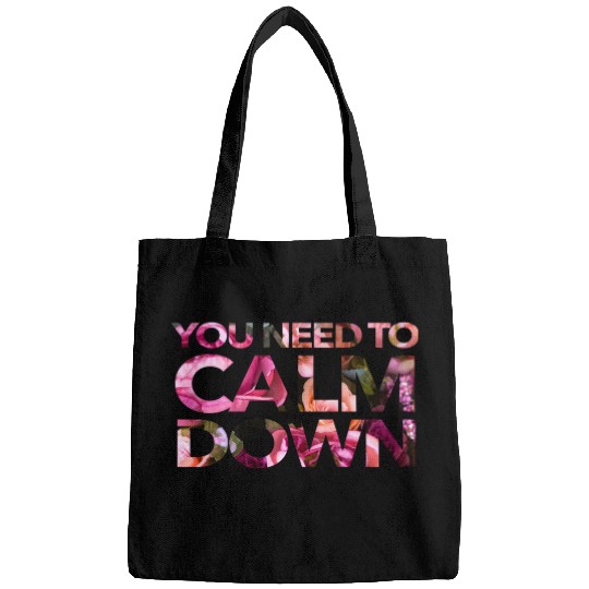 You Need To Calm Down Bags