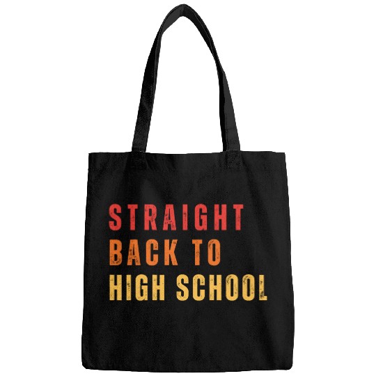 Straight Back to High school For Teachers Bags