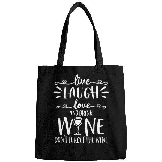 Live Laugh Love Wine Lover Gifts Funny Drinking Dr Bags