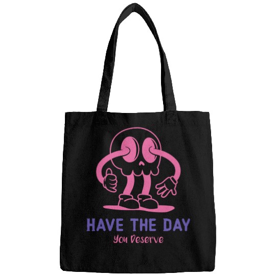 Have The Day You Deserve, cute skull, sarcastic Bags