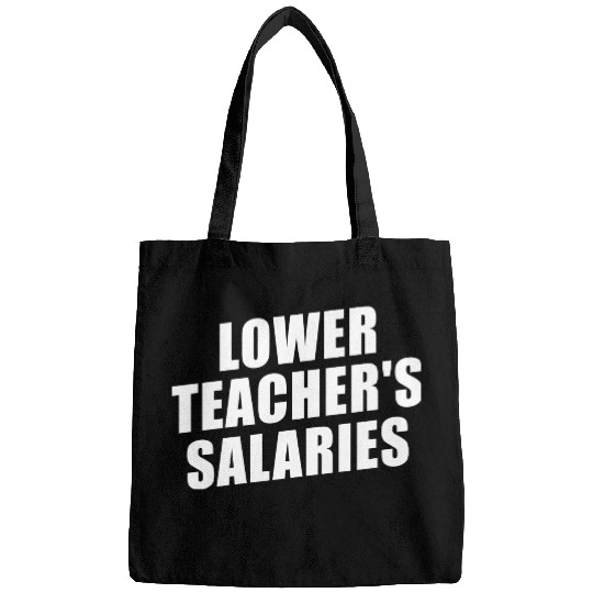 Lower Teacher Salaries Funny Teacher Powers Joke Bags