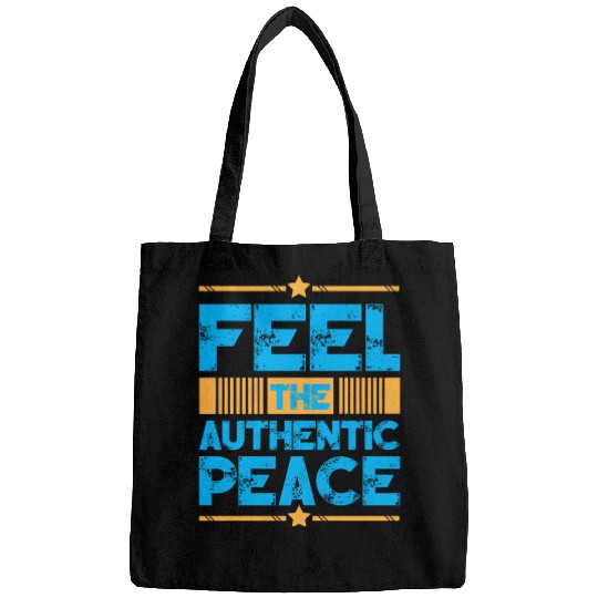 Feel The Authentic Peace Typography Design Bags