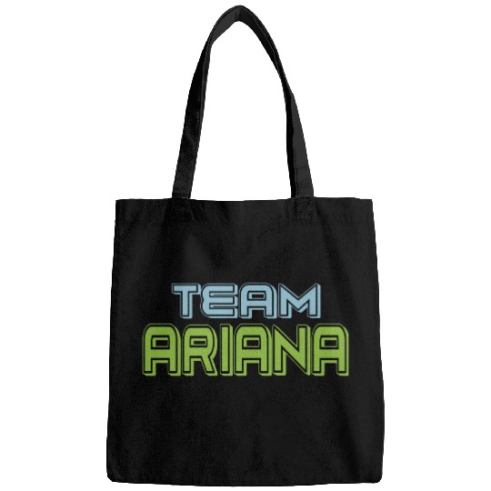 Show Support Be On Team Ariana Bags