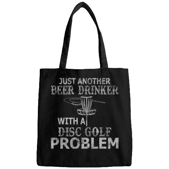A Beer Drinker With Disc Golf Problem Distressed T Bags