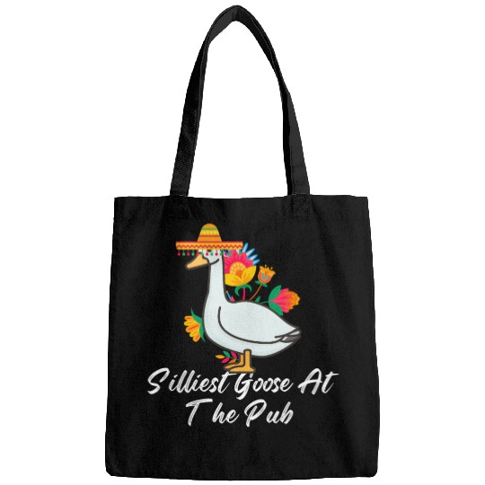 Silliest Goose at the pub cinco de mayo Bags