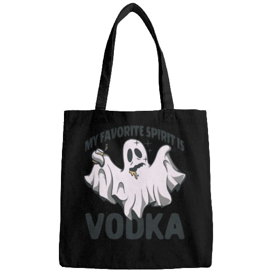 My Favorite Spirit Is Vodka Halloween Vodka Ghost Bags