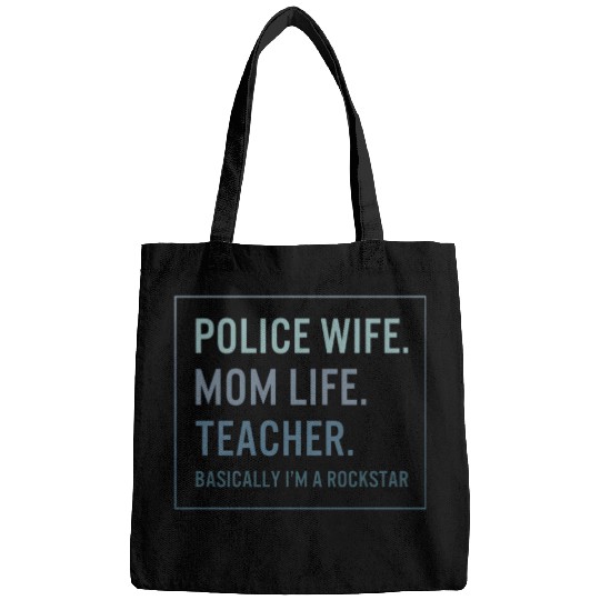 Teacher Bags, Police Wife Mom Life Teacher