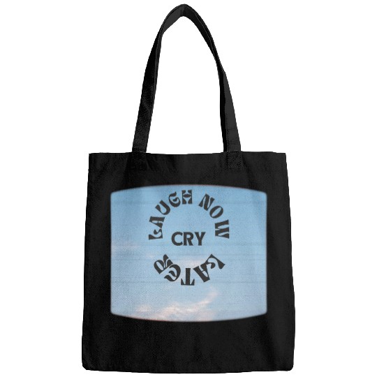LAUGH NOW CRY LATER NEW DESIGN OBO87 Bags