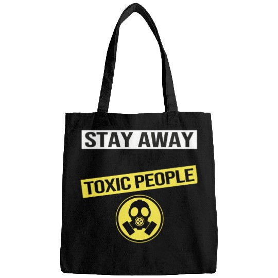 Stay Away From Toxic People Bags