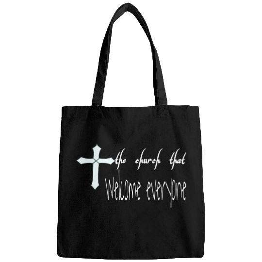 The church that welcome everyone Bags