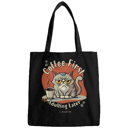 Coffee First - Adulting Later (...maybe) Bags