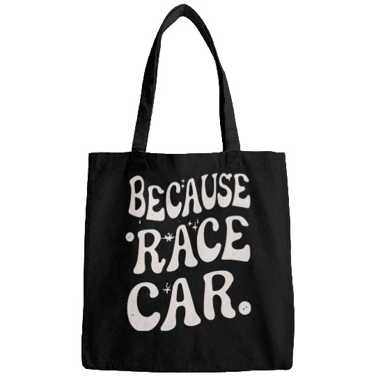 Because Race Car Glos Typography Bags
