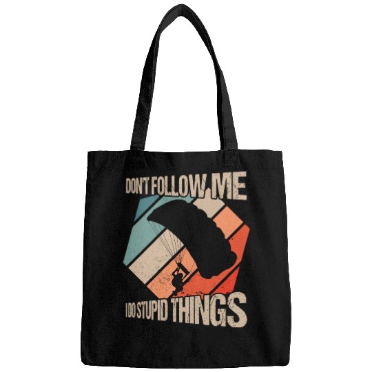 Don't Follow Me I Do Stupid Things Skydiving Skydi Bags