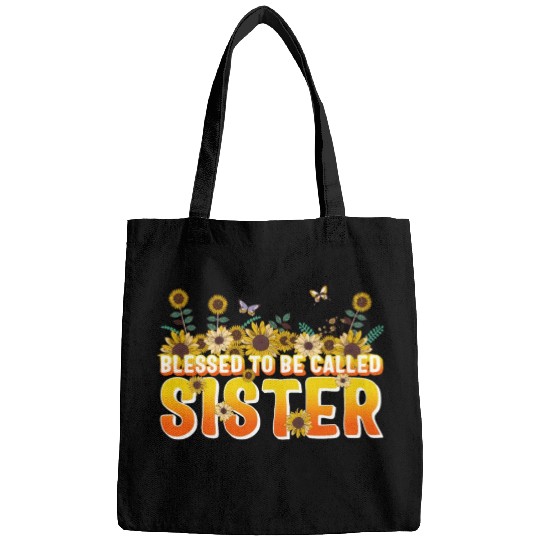 Sisterhood Bags, Blessed To Be Called Sister