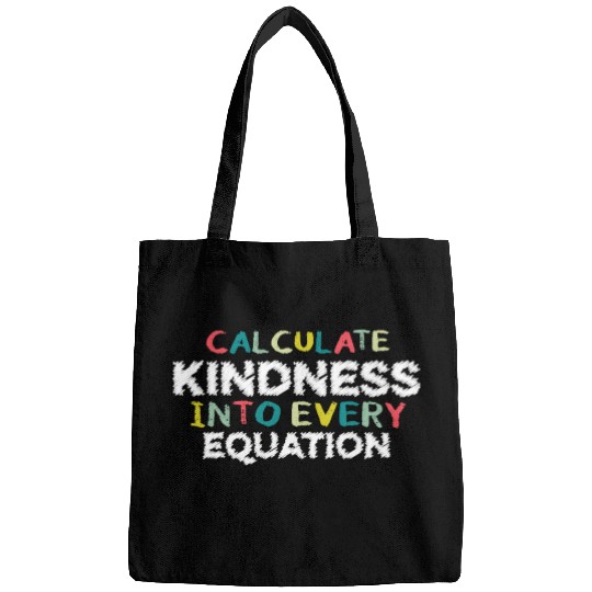 Calculate Kindness Into Every Equation, Math Lover Bags