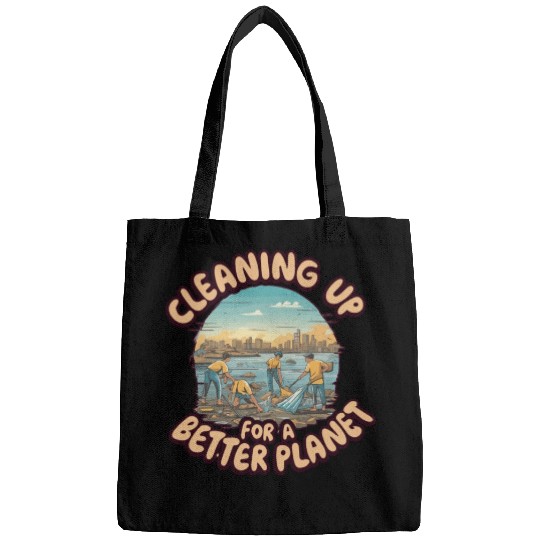 CLEANING UP FOR A BETTER PLANET Bags