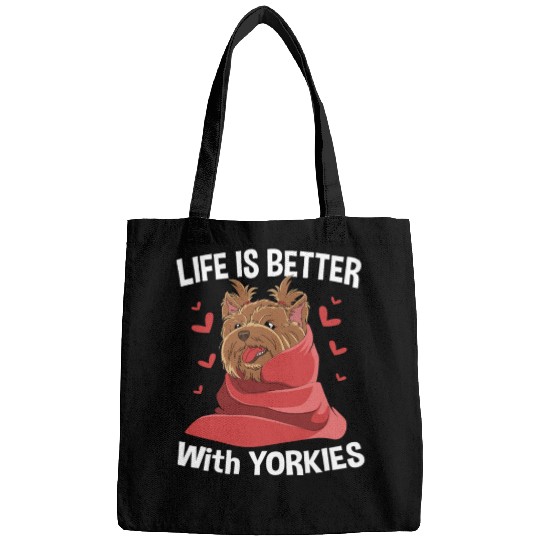 Yorkshire Terrier Life Is Better With Yorkies Bags