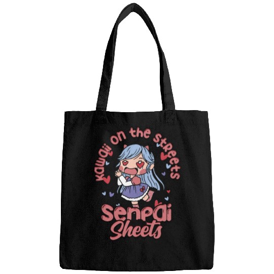 Kawaii on the streets, senpai in the sheets - Bags