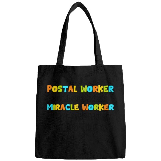 Postal Worker Because Badass miracle worker Bags