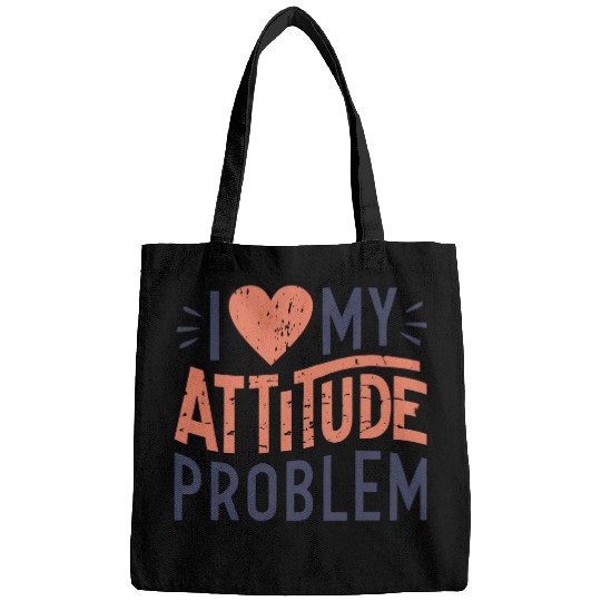 I heart my attitude problem Bags