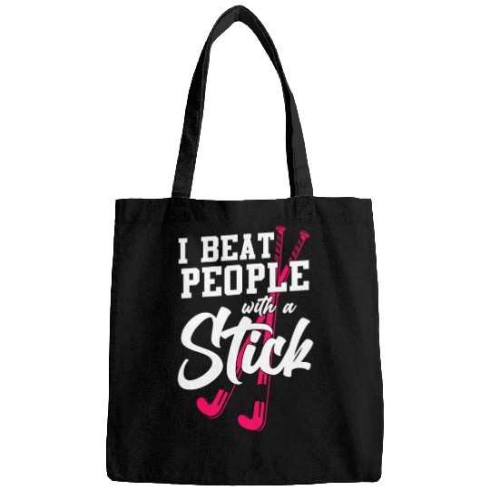 Field Hockey I Beat People With A Bags