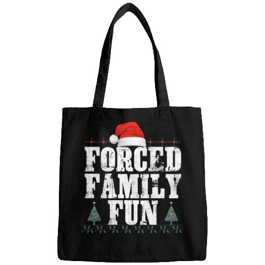 forced family fun .christmas funny Bags