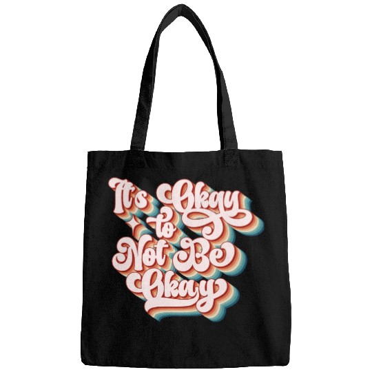 its okay to not be okay Bags